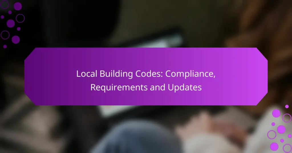 Coduri Locale de Construcție: Conformitate, Cerințe și Actualizări
