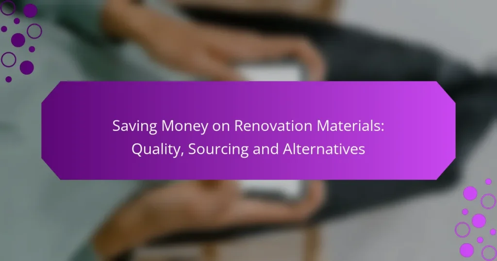 Economisirea banilor la materiale de renovare: Calitate, sursare și alternative